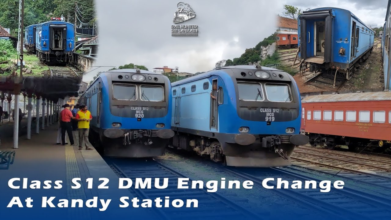 Class S12 DMU Engine Change at Kandy Station | KV set 919 & 920