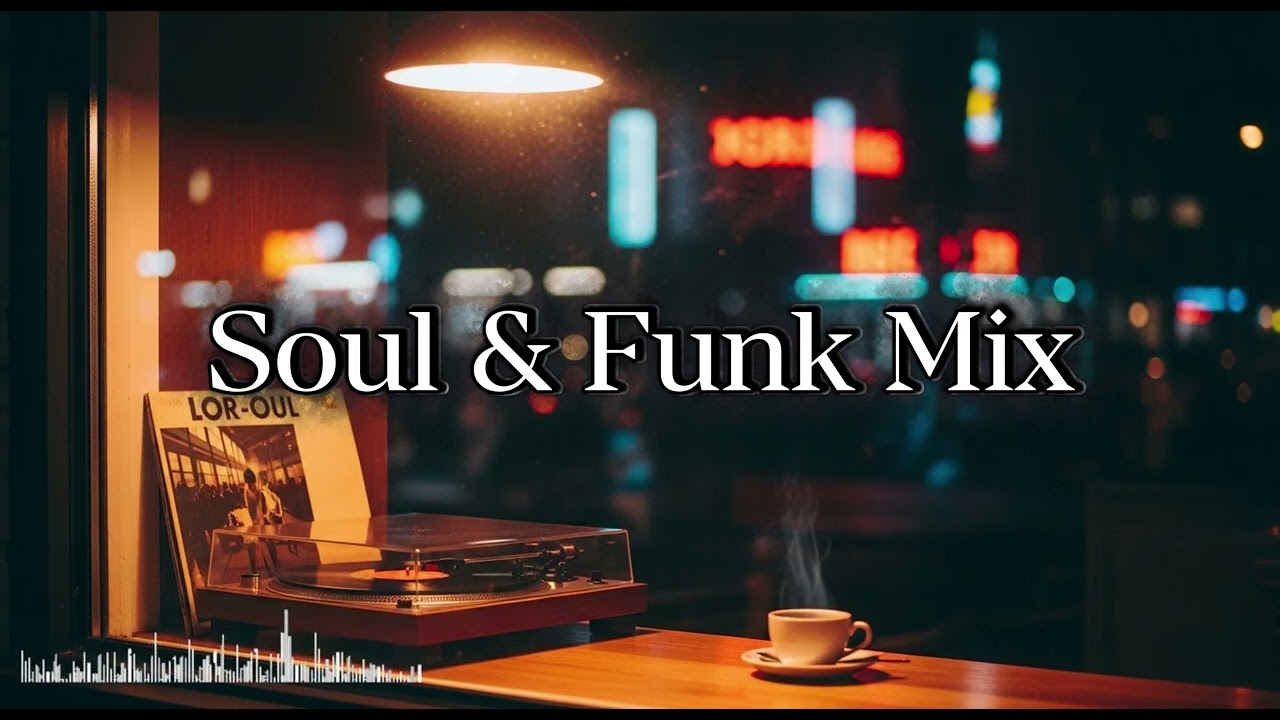 [playlist] Soul & Funk Mix