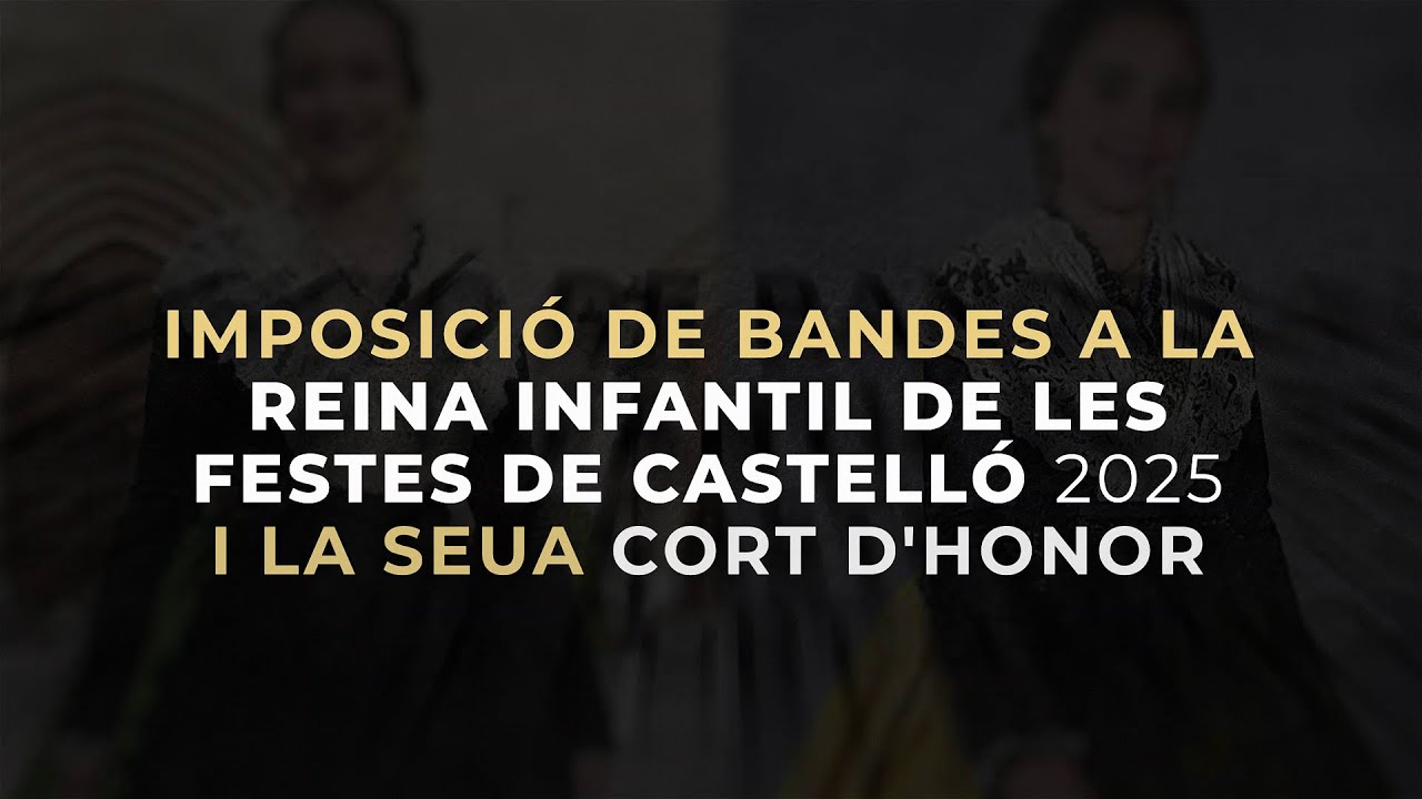 DIRECTE | Imposició de bandes a la Reina Infantil de les Festes de Castelló 2025 | 13/09/2024