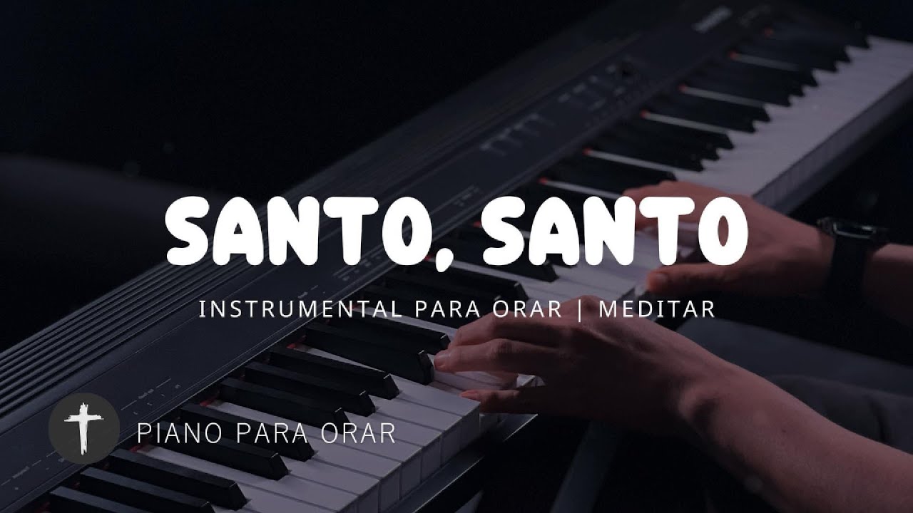 1 Hora - MUSICA INSTRUMENTAL PARA ORAR - SANTO SANTO