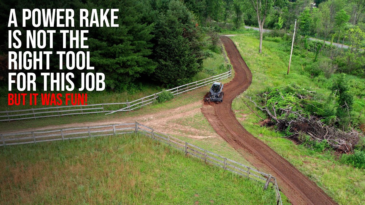 IS IT THE POWER RAKE? THE SKIDSTEER? OR IS IT ME?