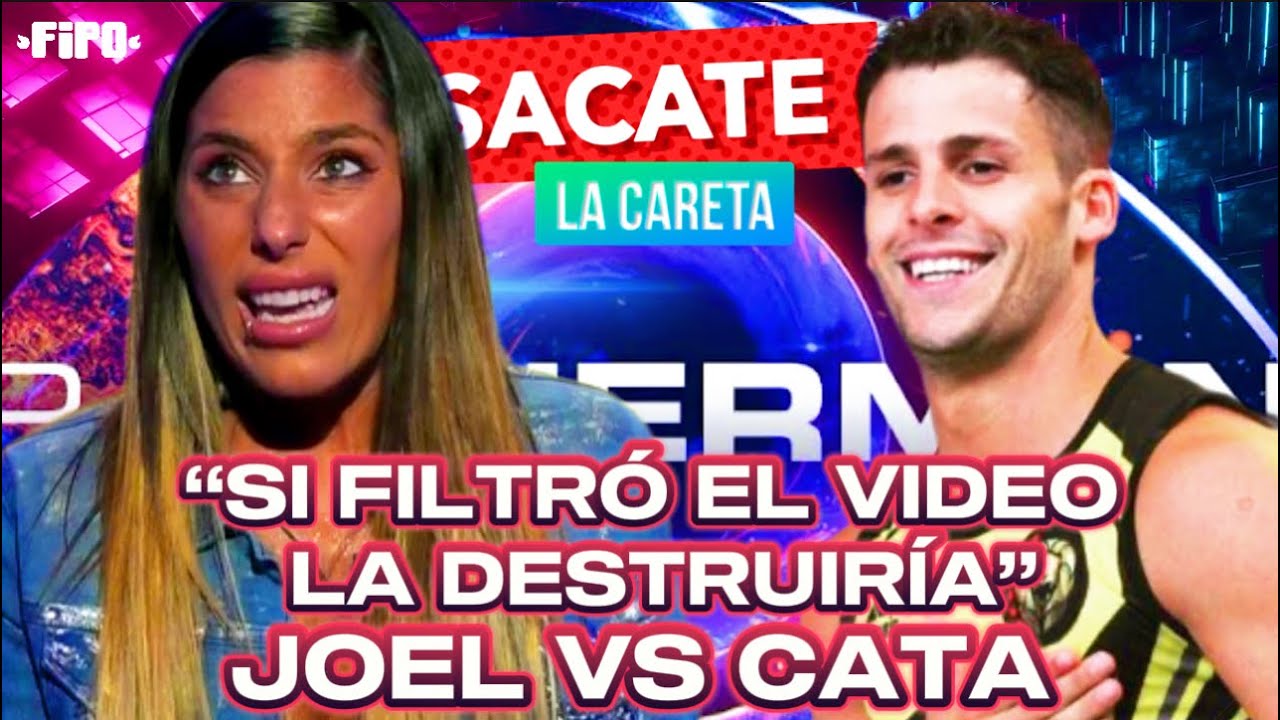 Joel amenazo a Cata Gorostidi con un video que le arruinaría su CARRERA 