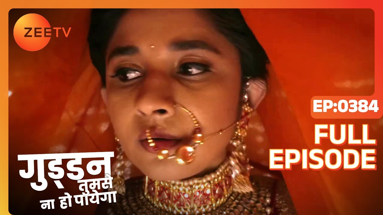 EP 384Гуддан - ТУМСА НА ХО ПАИГА - Индийское телешоу хинди - Же ТВ