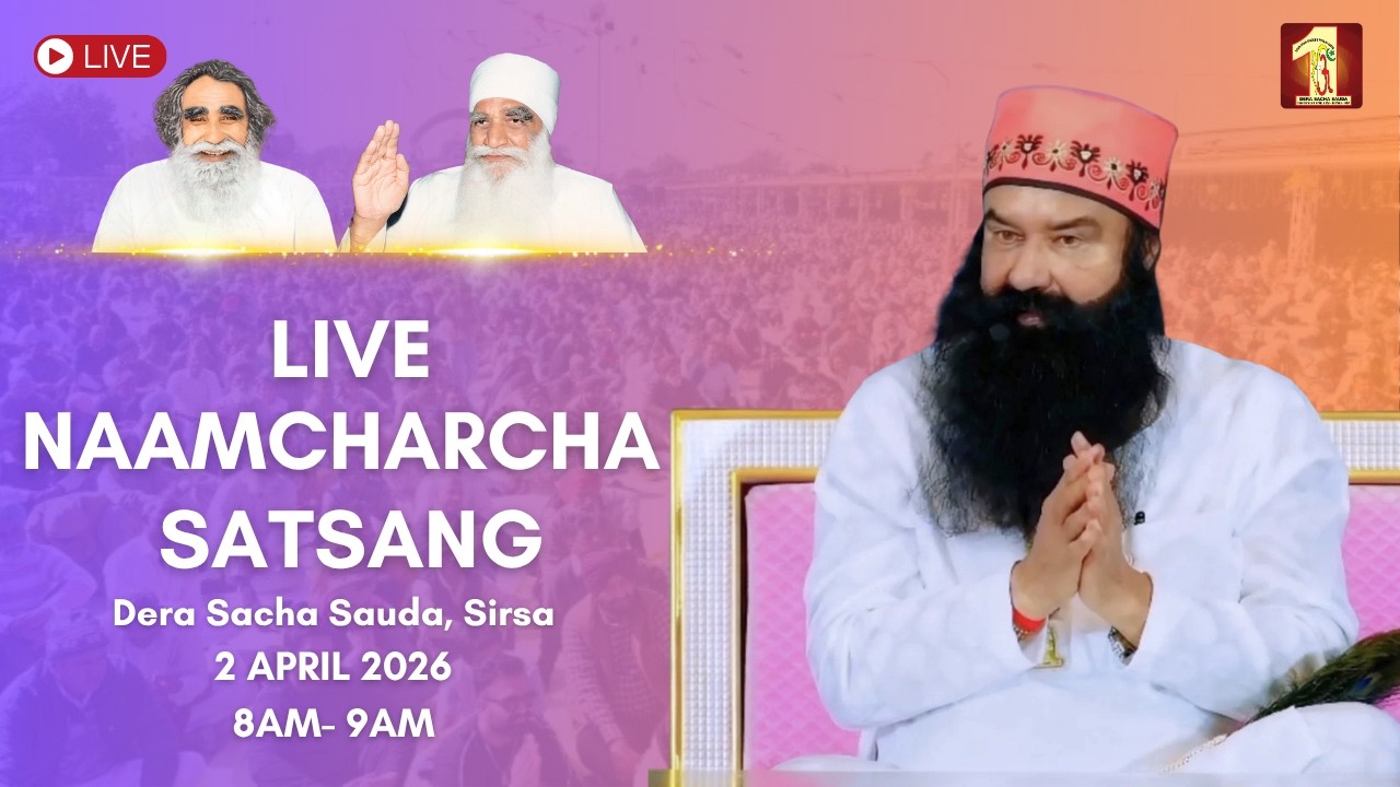 02 April 2026 | Live Naamcharcha Satsang I Dera Sacha Sauda
