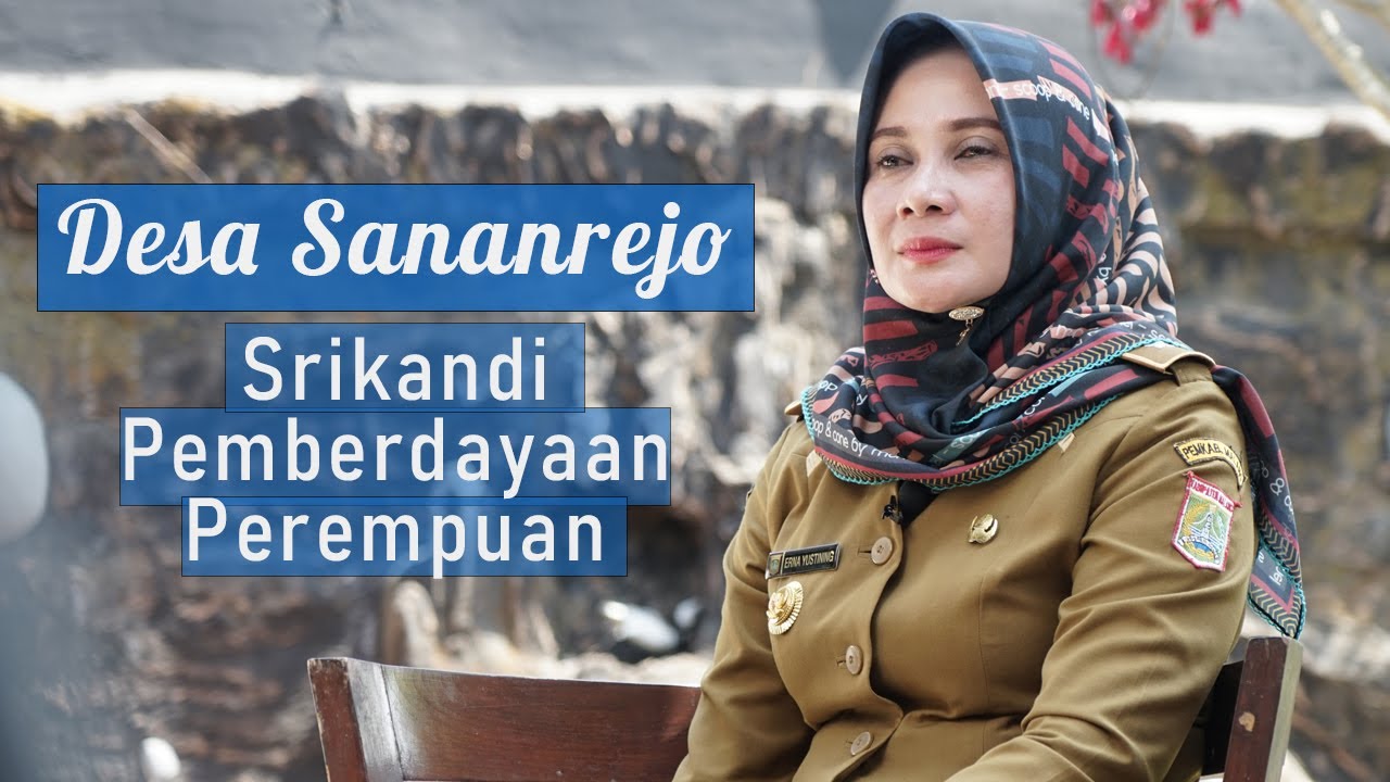 DOKUMENTER DESA SANANREJO - SRIKANDI PEMBERDAYAAN PEREMPUAN