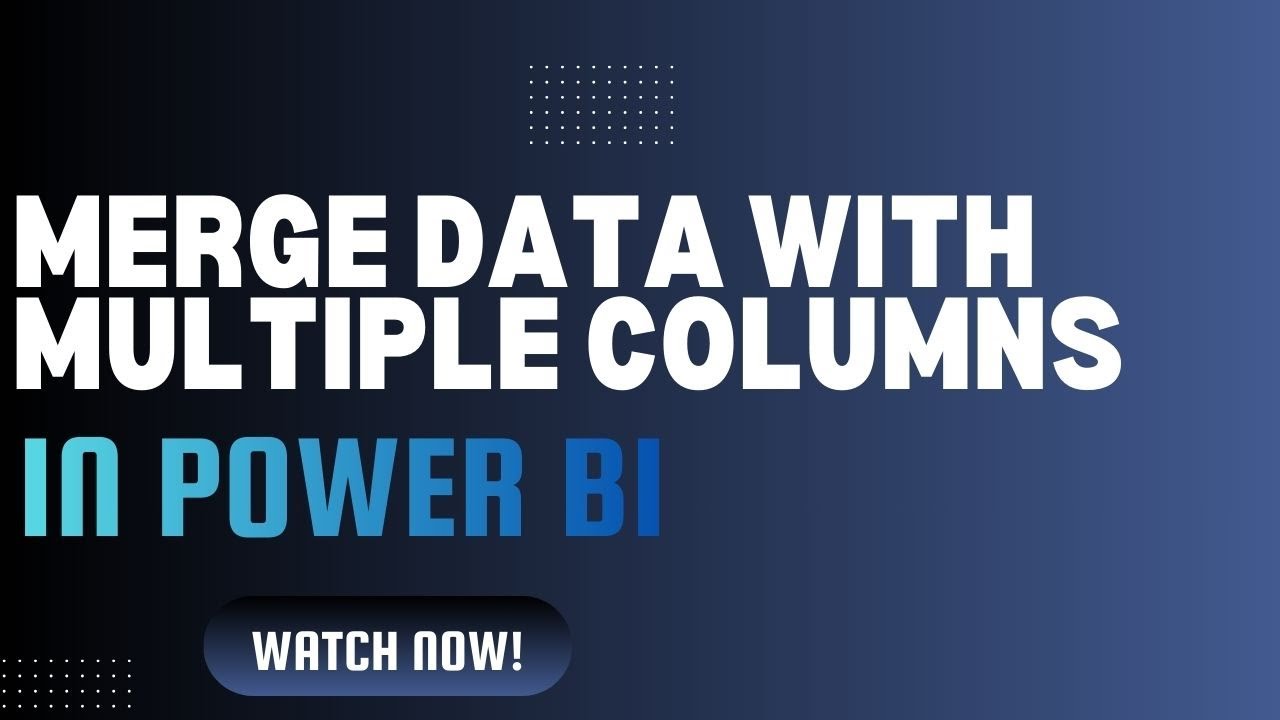 How to Merge Data with Multiple Columns in Power BI | Power Query Tutorial