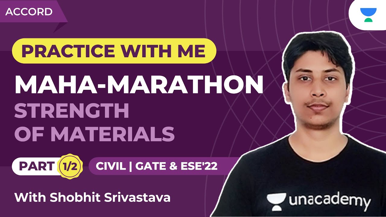 Strength Of Material -1/2 | MAHA MARATHON | GATE | ESE | CE | Shobhit Srivastava