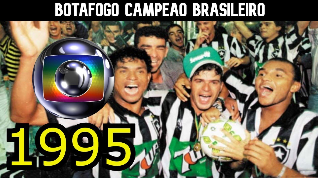 Botafogo Campeão Brasileiro 1995 Programação da Rede Globo