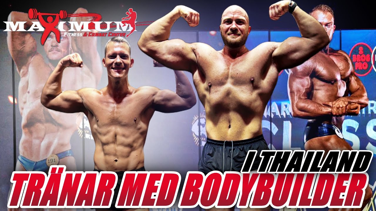 TRÄNAR MED BODYBUILDER I THAILAND