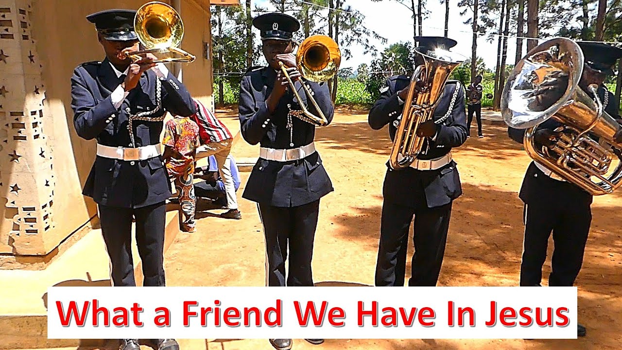 What A Friend We Have In Jesus Uganda Police Band
