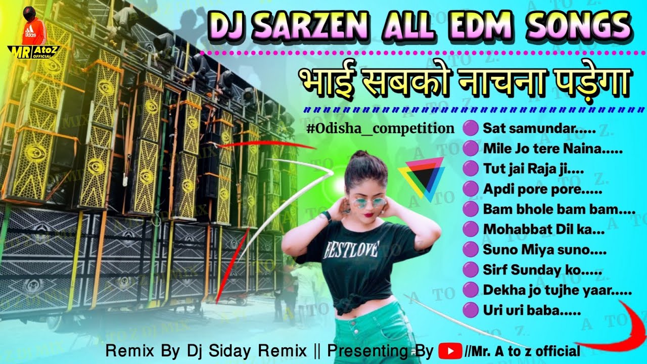 🤩Dj Sarzen special EDM songs dj Siday remix || dj Sarzen EDM songs || Mr. A to z official