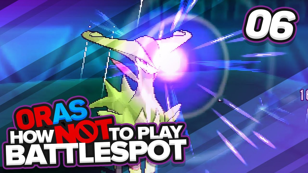 Pokemon ORAS - How Not to Play Battle Spot #06 