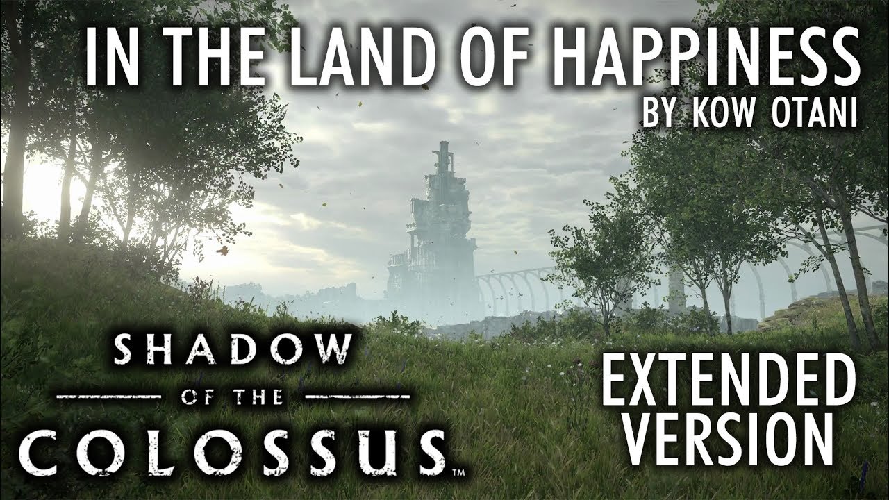 Shadow of the Colossus - In The Land of Happiness: Extended Version (End Credits Song)