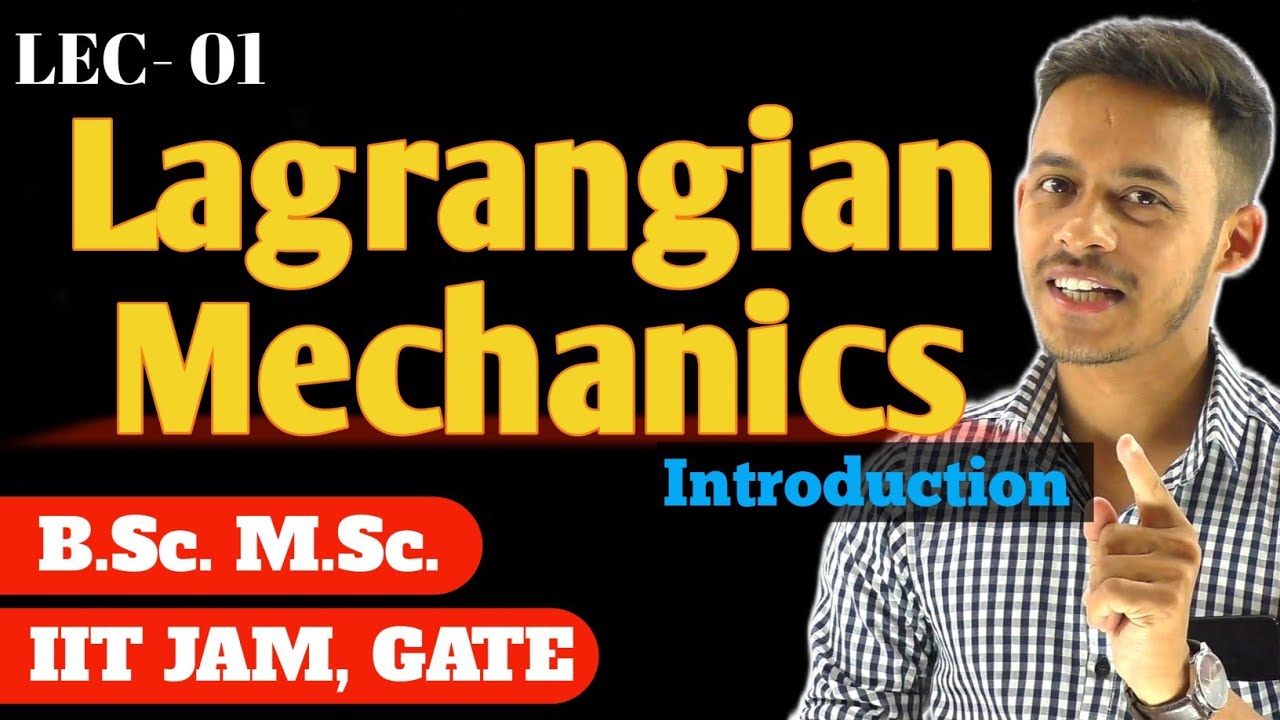 (LEC-01) Introduction to Lagrangian Mechanics | Constraint | Holonomic and non holonomic constraint