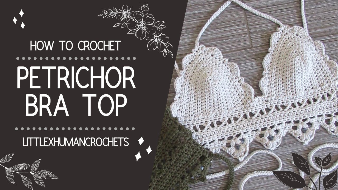 How To Crochet: Petrichor Bralette Top
