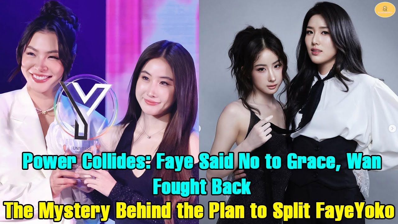 Power Collides: Faye Said No to Grace, Wan Fought Back—The Mystery Behind the Plan to Split FayeYoko