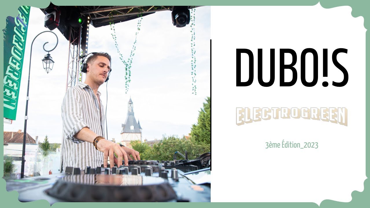 🌿 DUBO!S Set Electrogreen festival  &eacute;dition 3_2023