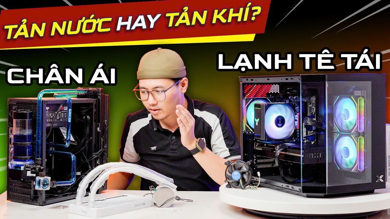 Chọn TẢN NƯỚC hay TẢN KHÍ? Bạn Có Biết TDP KHÔNG PHẢI Là Công Suất Của CPU?