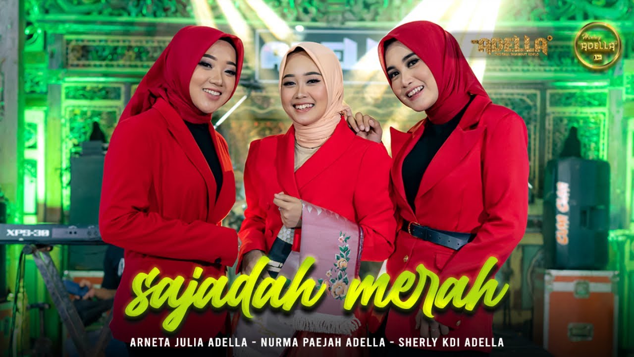 SAJADAH MERAH - Arneta Julia Adella, Nurma Paejah Adella, Sherly KDI Adella - OM ADELLA