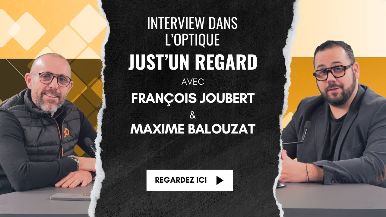Secrets de succès dans l’optique : L’histoire de Just'un regard