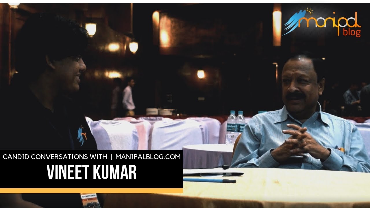 Candid Conversations with Vineet Kumar | ManipalBlog.com