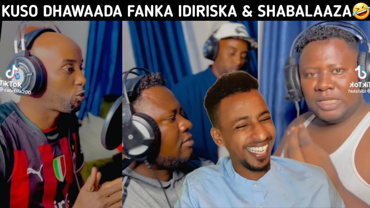 KUWAAN WAY NAWAALEEN 🤣 IDIRISKA VS SHABALAZA OO TIKTOK KALA XIRTAY ASBUUCAN | KUSO DHAWAADA FANKA🤣