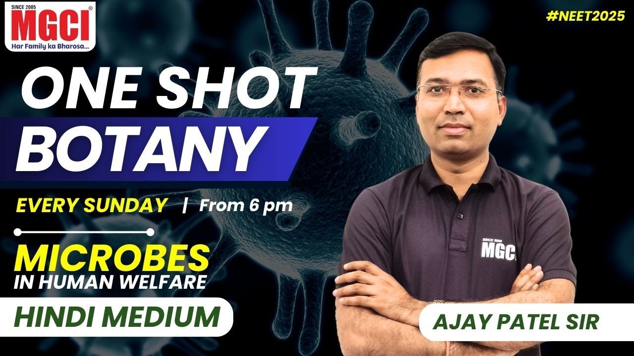 One shot | Microbes in Human Welfare | Ajay Patel Sir | BEST NEET INSTITUTE IN INDORE MGCI #neet