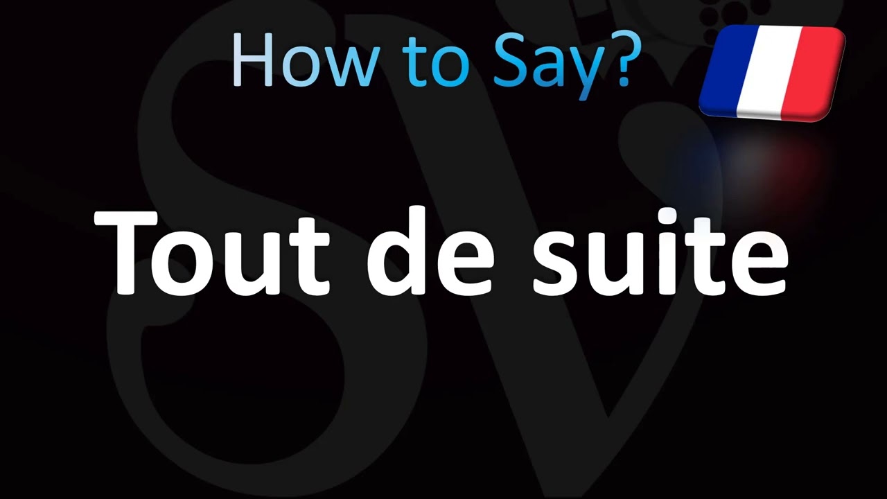 Как произносится &laquo;Tout de suite&raquo; (прямо сейчас) по-французски