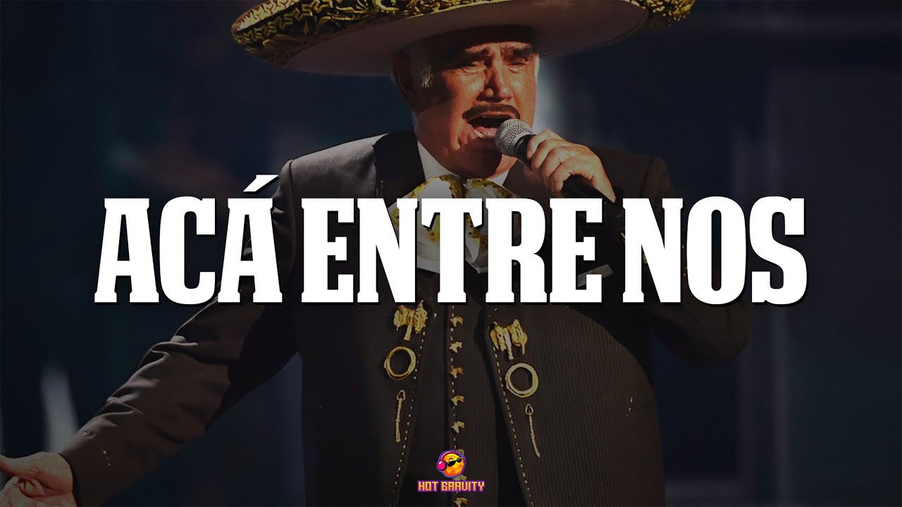 Vicente Fernández - Acá Entre Nos || Vídeo con letra