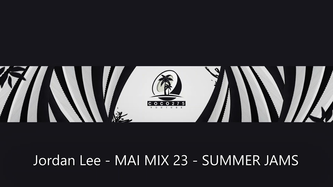 Jordan Lee   MAI MIX 23   SUMMER JAMS