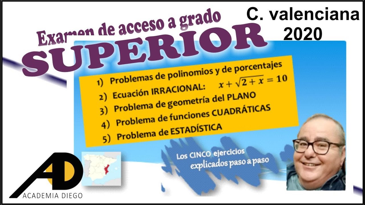 PREUBA de ACCESO a GRADO SUPERIOR Comunidad VALENCIANA 2020 @ACADEMIADIEGO