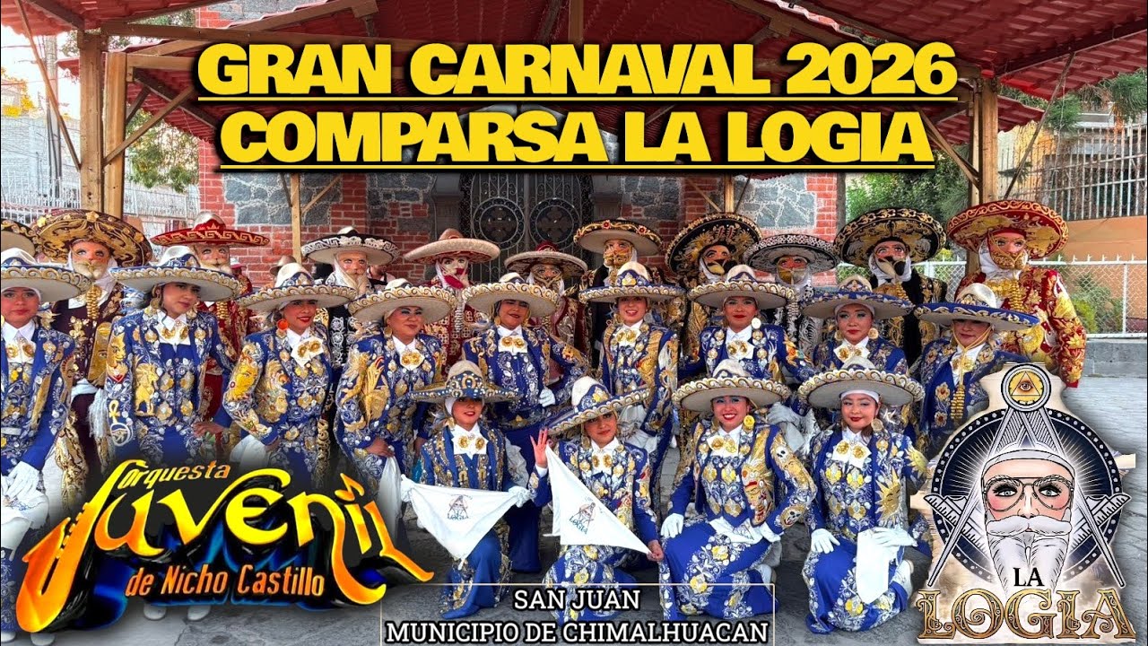 COMPARSA LA LOGIA | ORQUESTA JUVENIL | SAN JUAN CHIMALHUACAN CARNAVAL 2026 