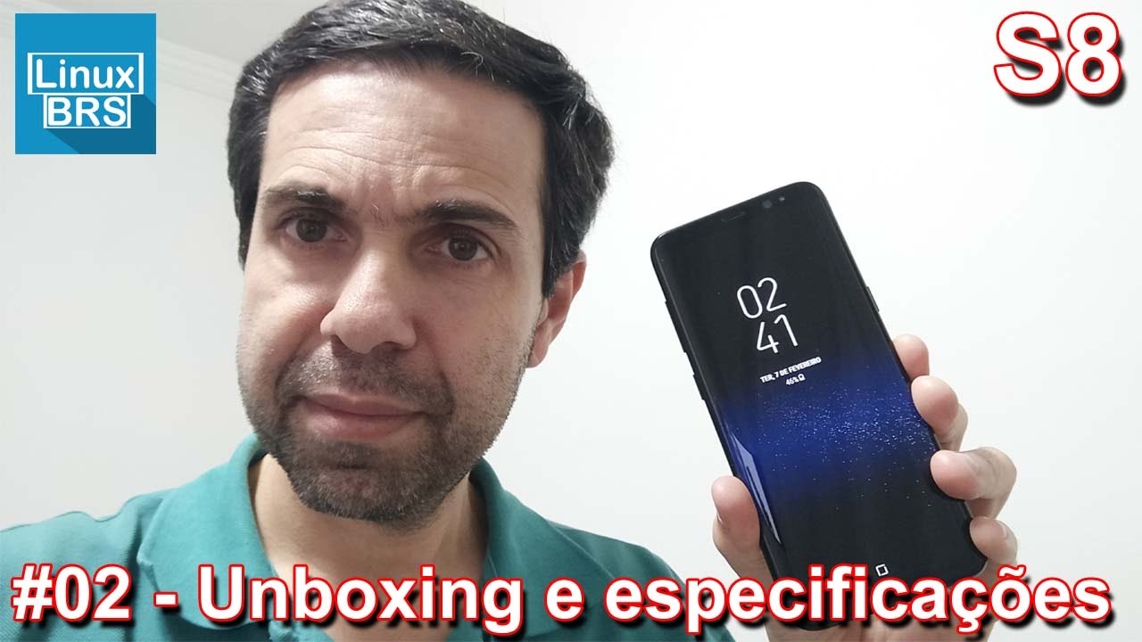 Samsung Galaxy S8 - Unboxing e especificações