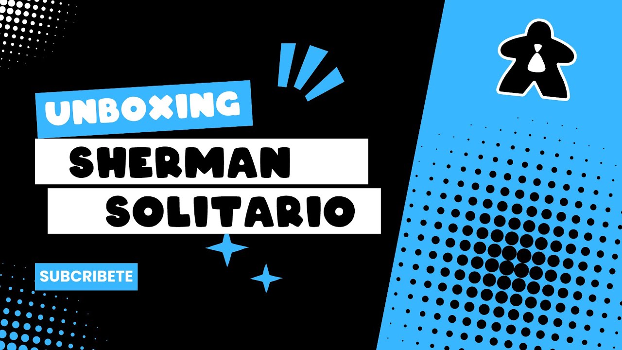 Unboxing Sherman Solitario | Wargame para un jugador!