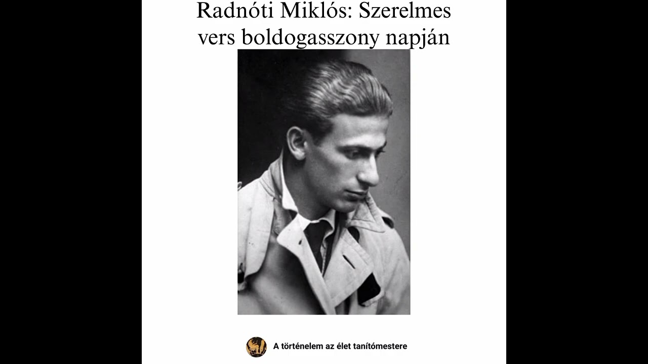 Radnóti Miklós: Szerelmes vers boldogasszony napján