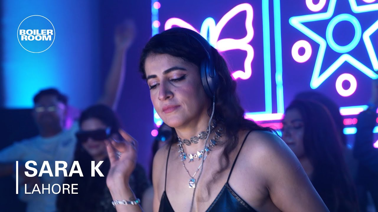 Sara K | Boiler Room Pakistan: Dialled In
