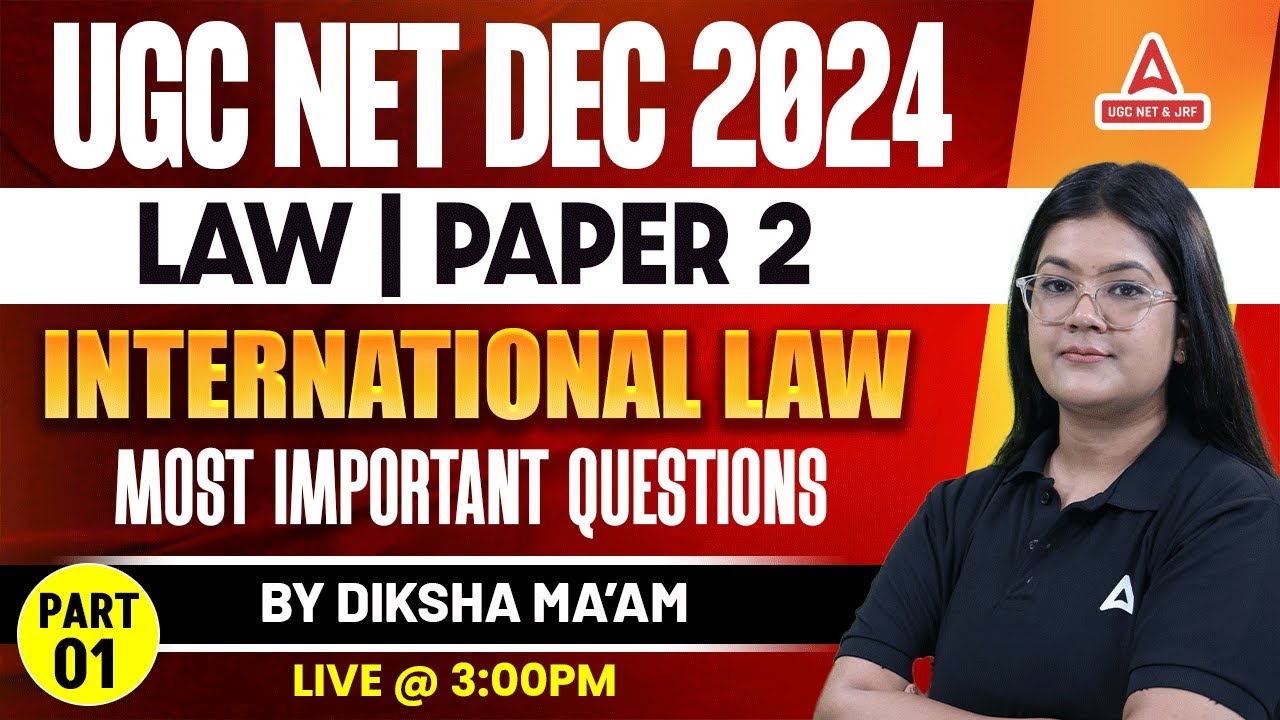 UGC NET 2024 Law Paper 2 -  International Law- Most Important Questions | Part 1 by Diksha Ma'am