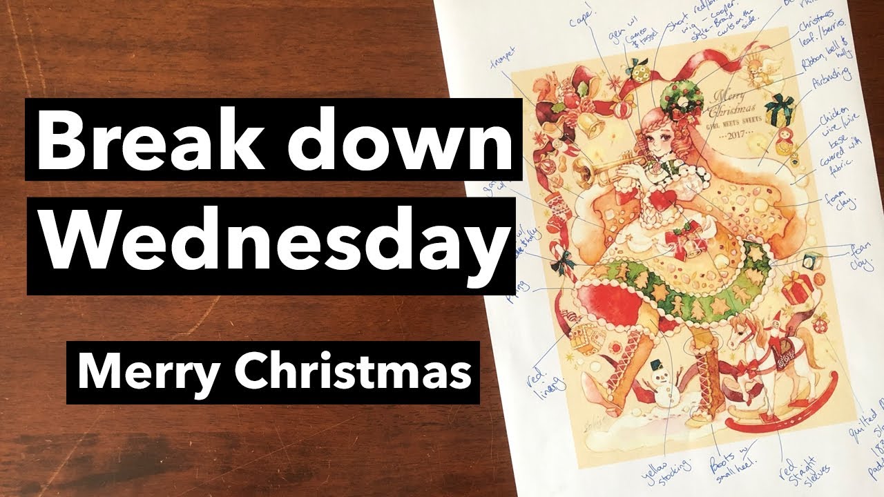 Break down Wednesday - Episode 8 - Merry Christmas 2017 Girl Meets Sweets by Sakizo
