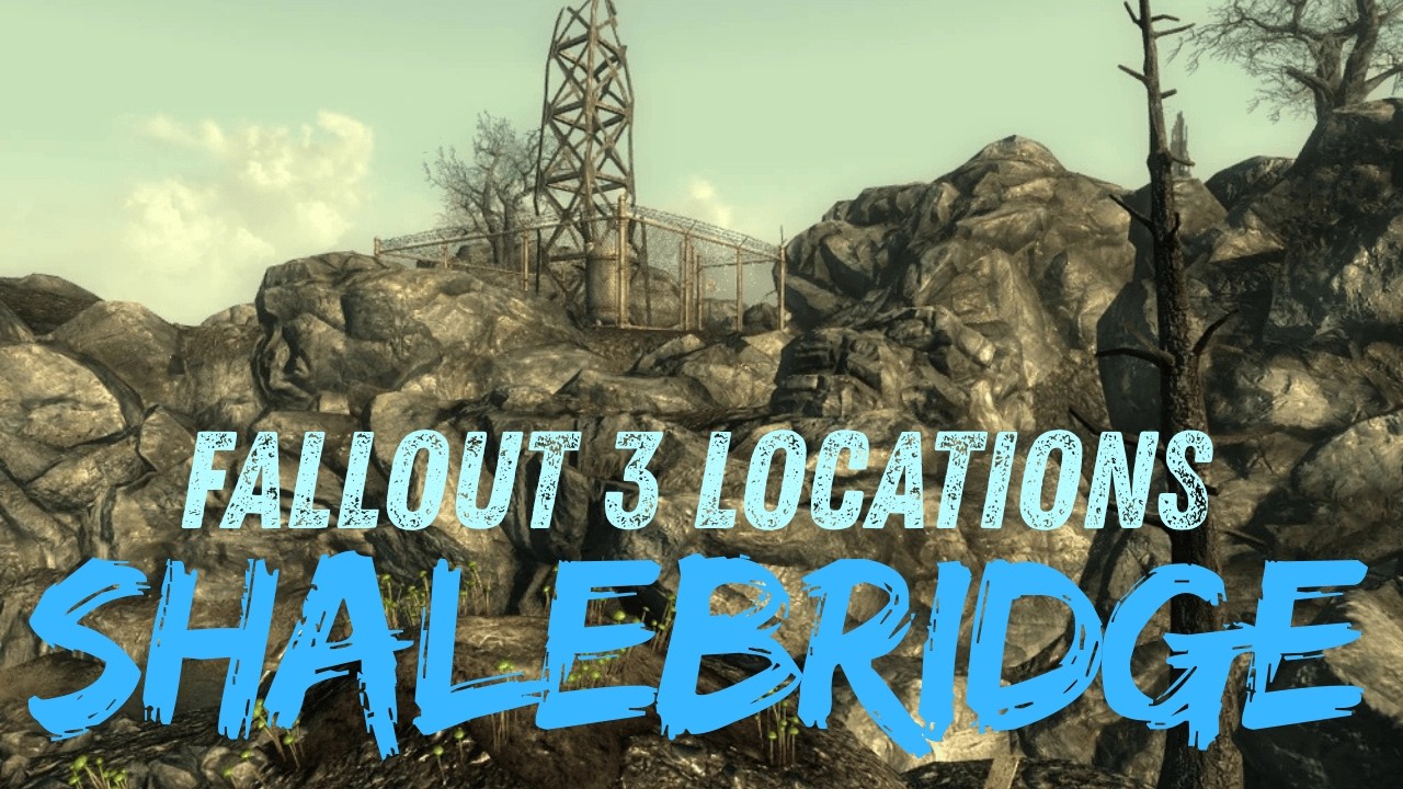 Fallout 3 Locations: Shalebridge - Feeling Antsy