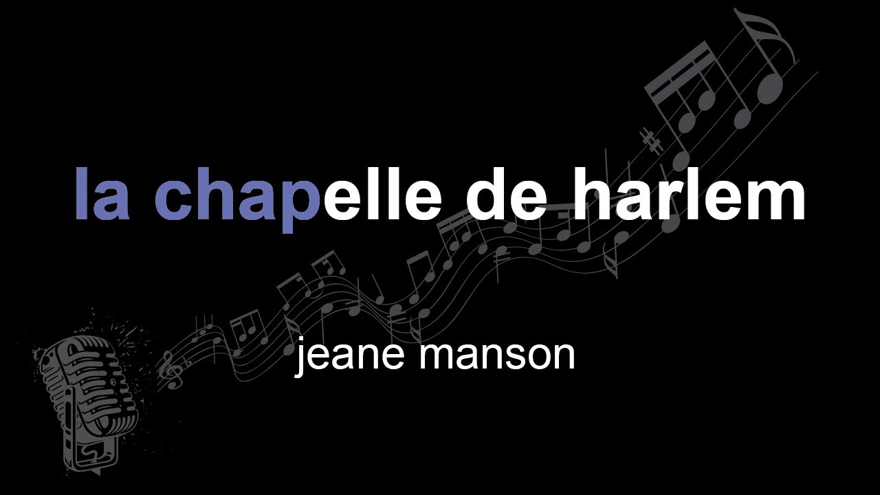jeane manson | la chapelle de harlem | lyrics | paroles | letra |