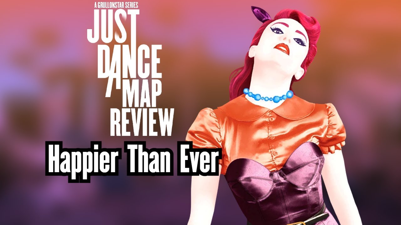 Happier Than Ever | Of All Songs? | Just Dance Map Review