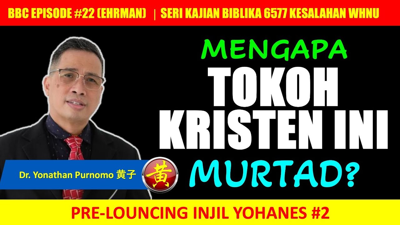 BBC (EPS#21) INILAH ALASAN MENGAPA TOKOH KRISTEN YANG HEBAT INI MURTAD MENINGGALKAN YESUS