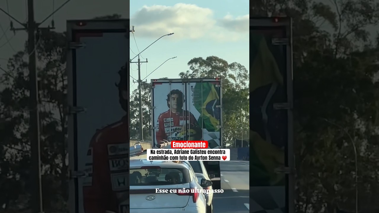 Emocionante &hearts;️ Na estrada, Adriane Galisteu encontra um caminh&atilde;o com foto do Ayrton Senna #senna