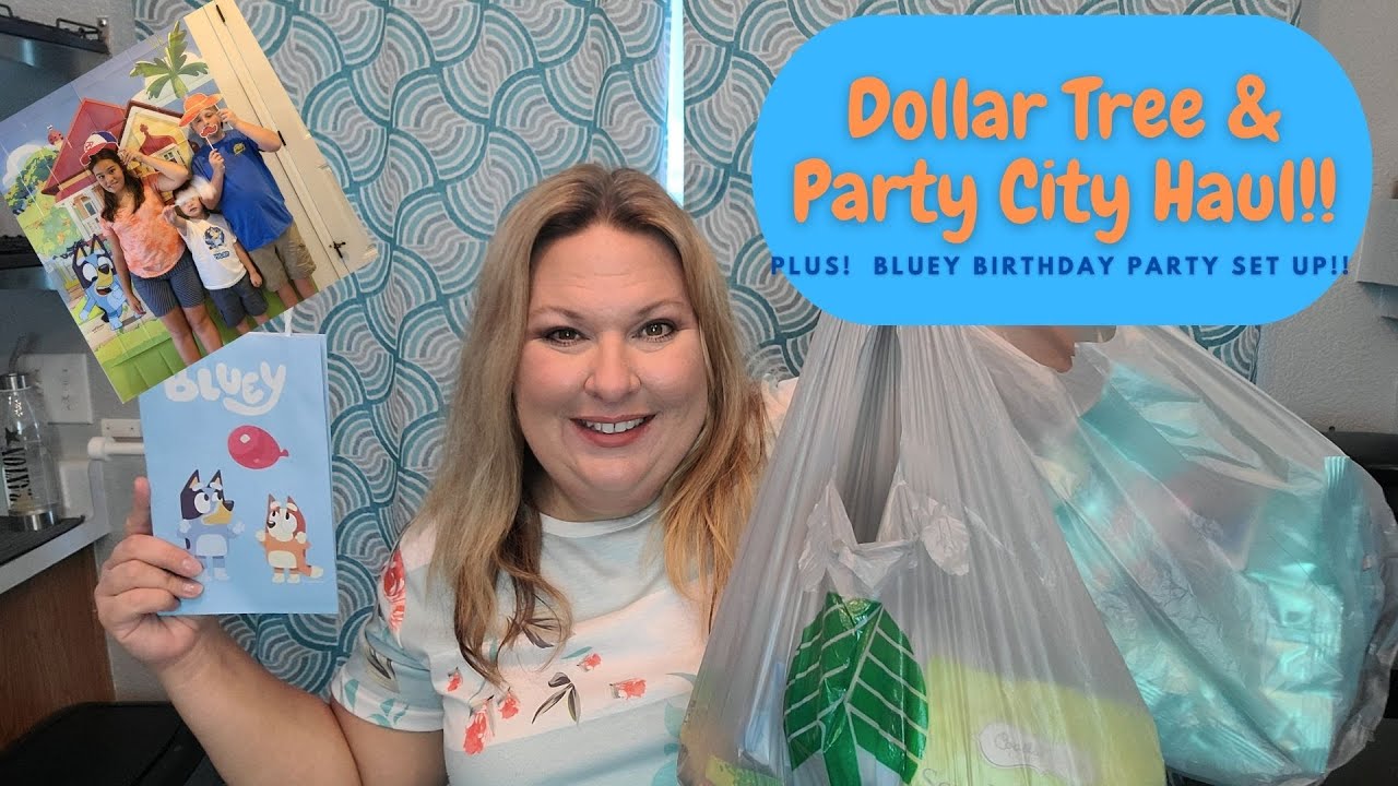 DOLLAR TREE AND PARTY CITY HAUL!!  PLUS A BLUEY BIRTHDAY PARTY!!