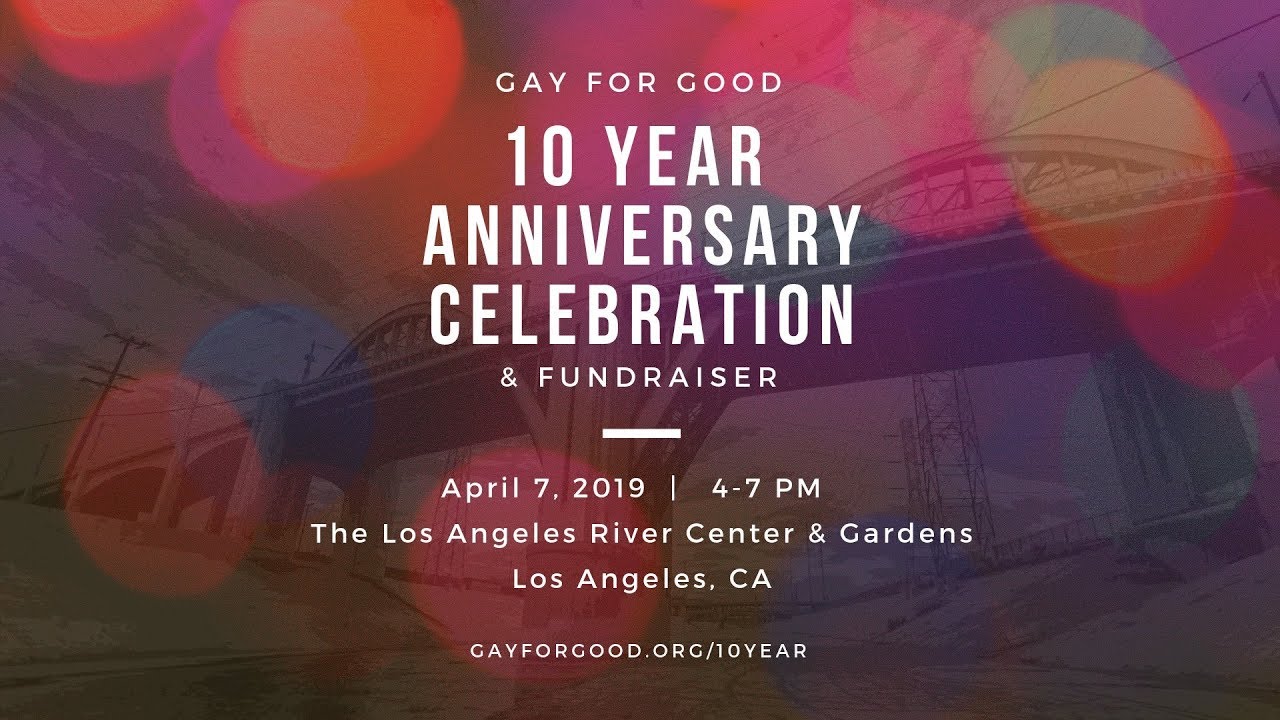 Gay For Good 10th Year Anniversary