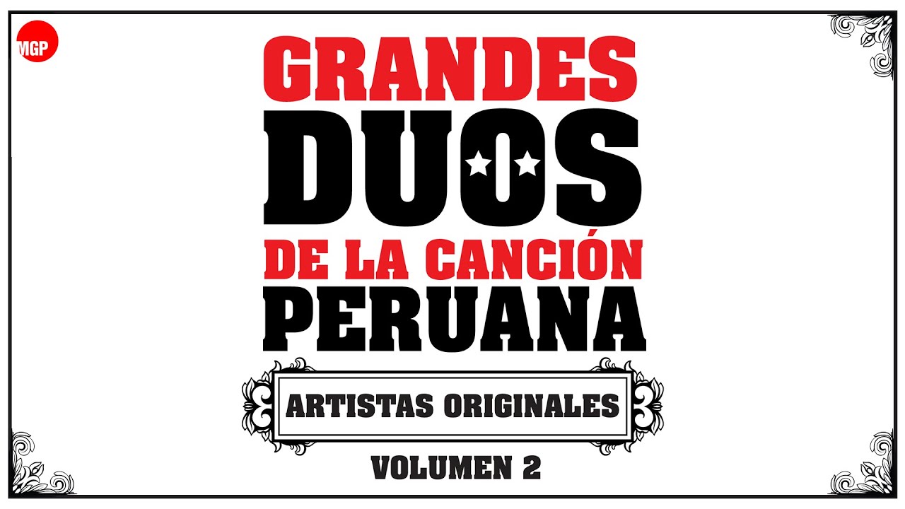 D&uacute;o Punto y Coma & Zambo Cavero - Mi Per&uacute; -Grandes D&uacute;os de la Canci&oacute;n Criolla, Vol. 2 | Music MGP.