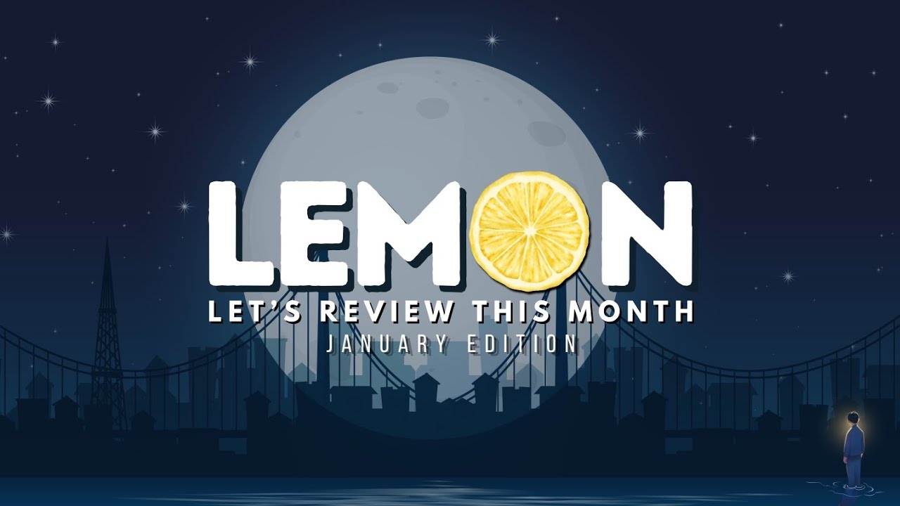 LEMON : Let's Review this Month January Edition