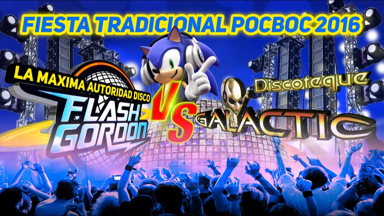 Flash⚡Gordon Vs Galactic Movil Show Pocboc 2016 Dj Victor Ventura 🔥