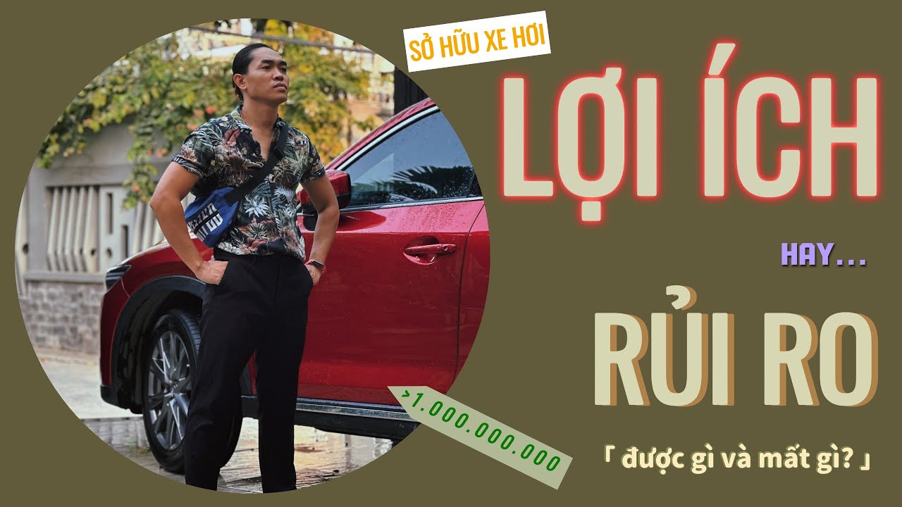 CÓ NÊN MUA Ô TÔ? ƯU VÀ NHƯỢC ĐIỂM KHI SỞ HỮU XE HƠI