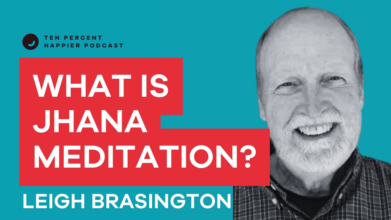 Can regular people do Jhana meditation? | Leigh Brasington | Ten Percent Happier Podcast-Dan Harris